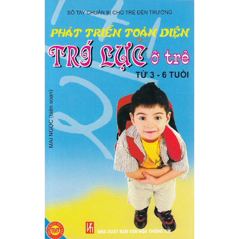 Phát Triển Toàn Diện Trí Lực Ở Trẻ Từ 3 - 6 Tuổi - Mai Ngọc 471896
