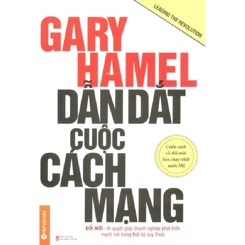 Dẫn Dắt Cuộc Cách Mạng - Gary Hamel, Dương Cầm ASB.PO Oreka Blogmeo 230225 394506