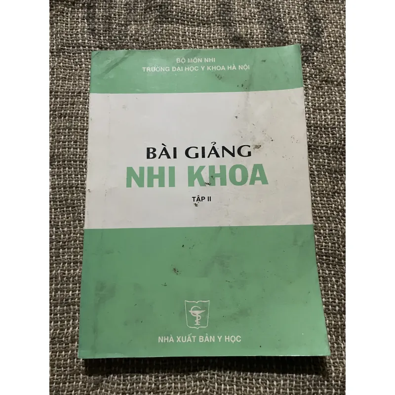 Bài giảng Nhi khoa 2 - 300 trang khổ lớn  1022815