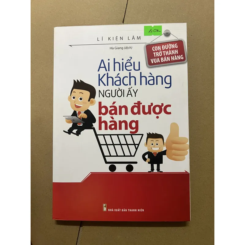 Ai Hiểu Khách Hàng Người Ấy Bán Được Hàng 600897