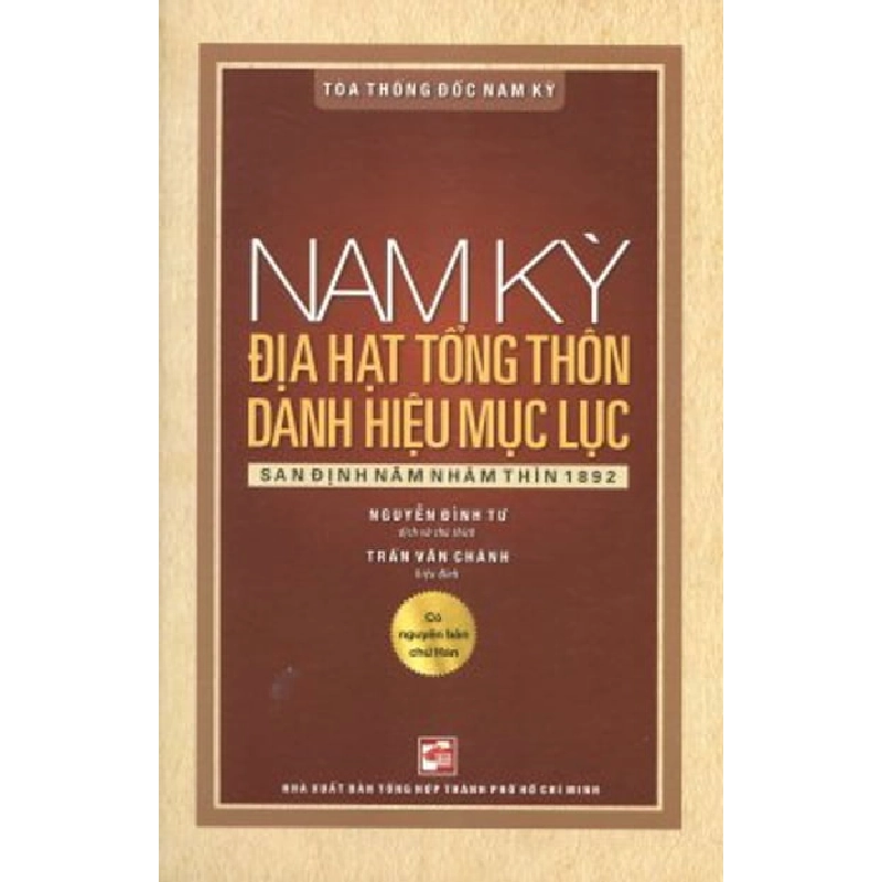 Nam Kỳ Địa Hạt Tổng Thôn Danh Hiệu Mục Lục - Nguyễn Đình Tư 288108