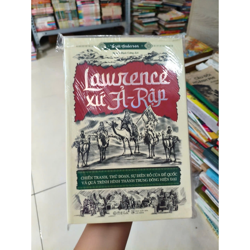 Lawrence Xứ Ả - RậpLawrence Xứ Ả - Rập: Chiến tranh, Thủ đoạn, Sự điên rồ của Đế quốc ... 497213