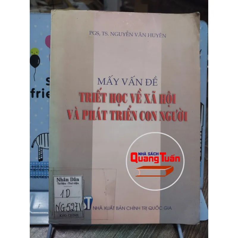 Sách: Mấy vấn đề triết học về xã hội & phát triển con người -TG:PGS TS Nguyễn Văn Huyên A2 749543