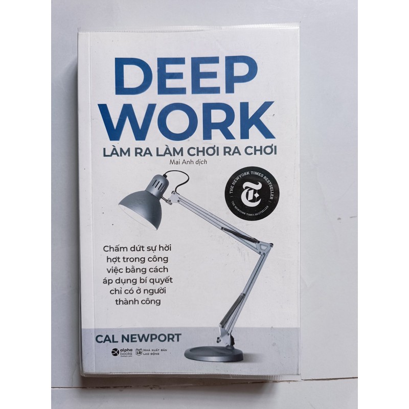 Deep work - Làm ra làm chơi ra chơi - Cal Newport (mới 99%) 150219