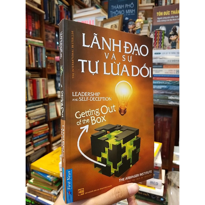 Lãnh Đạo Và Sự Tự Lừa Dối - Leadership And Self- Deception - The Arbinger Institute 121760