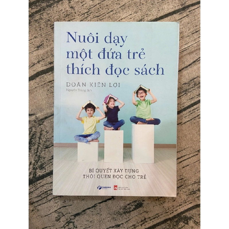 Nuôi dạy một đứa trẻ thích đọc sách 90% 2020 Doãn Kiến Lợi TSTK250117 MẸ VÀ BÉ Oreka-Blogmeo 21225 388302