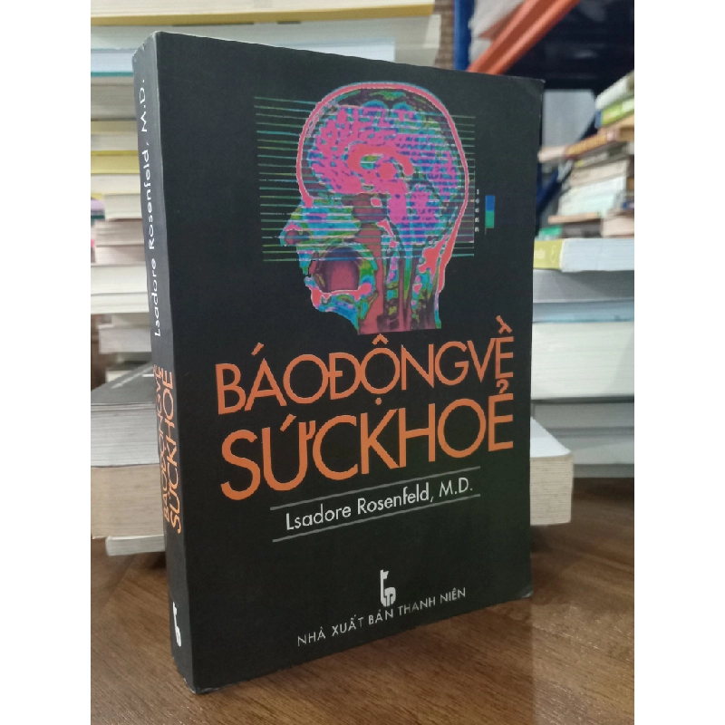 Báo động về sức khỏe - Lsadore Rosenfeld, M.D. 460799