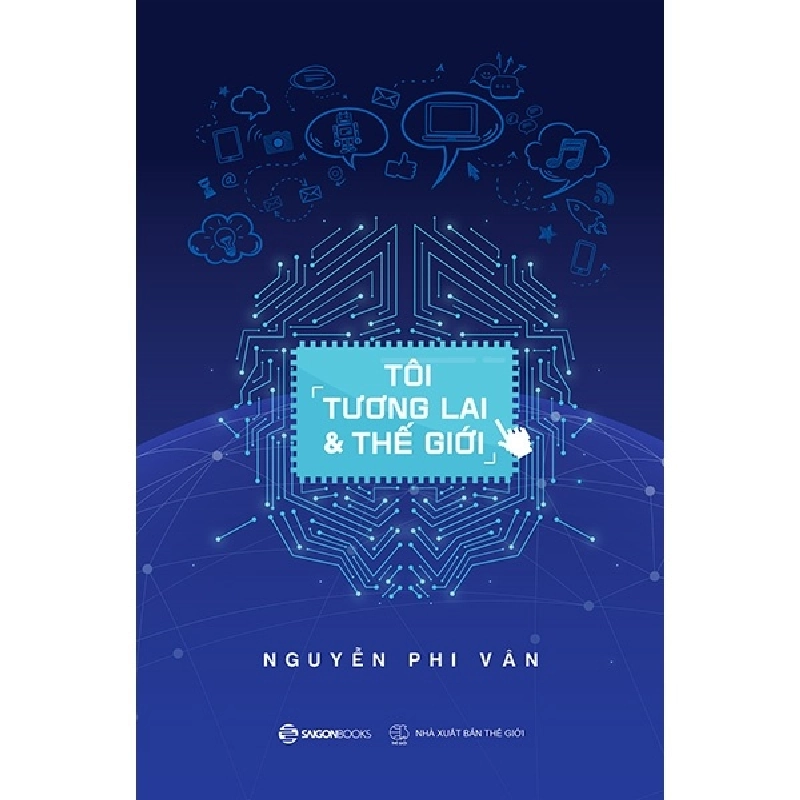 Tôi, tương lai và thế giới - Nguyễn Phi Vân2018 New 100% HCM.PO 347172