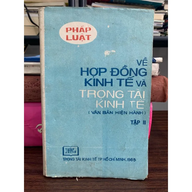 Pháp luật về hợp đồng kinh tế và trọng tài kinh tế (Văn bản hiện hành, Tập II) – (Trong Tài Kinh Tế TP. Hồ Chí Minh) 592332