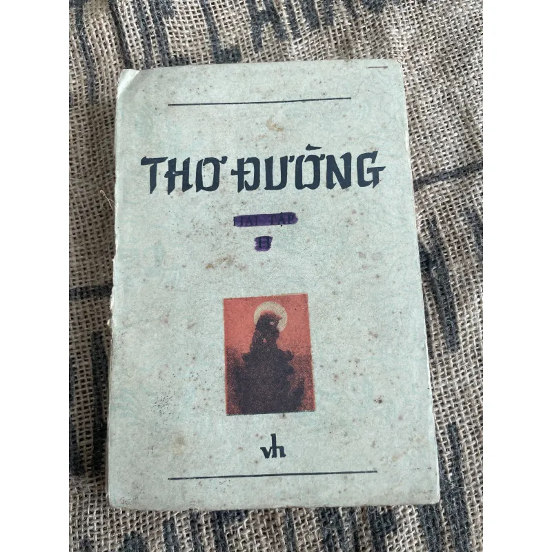 Thơ Đường tập 2: Lý Bạch, Đỗ Phủ, Bạch Cư Dị 1013120