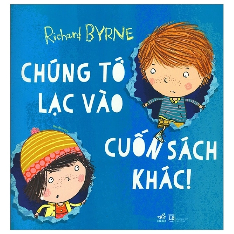 Chúng tớ lạc vào cuốn sách khác - Richard Byrne 2019 New 100% HCM.PO 31174