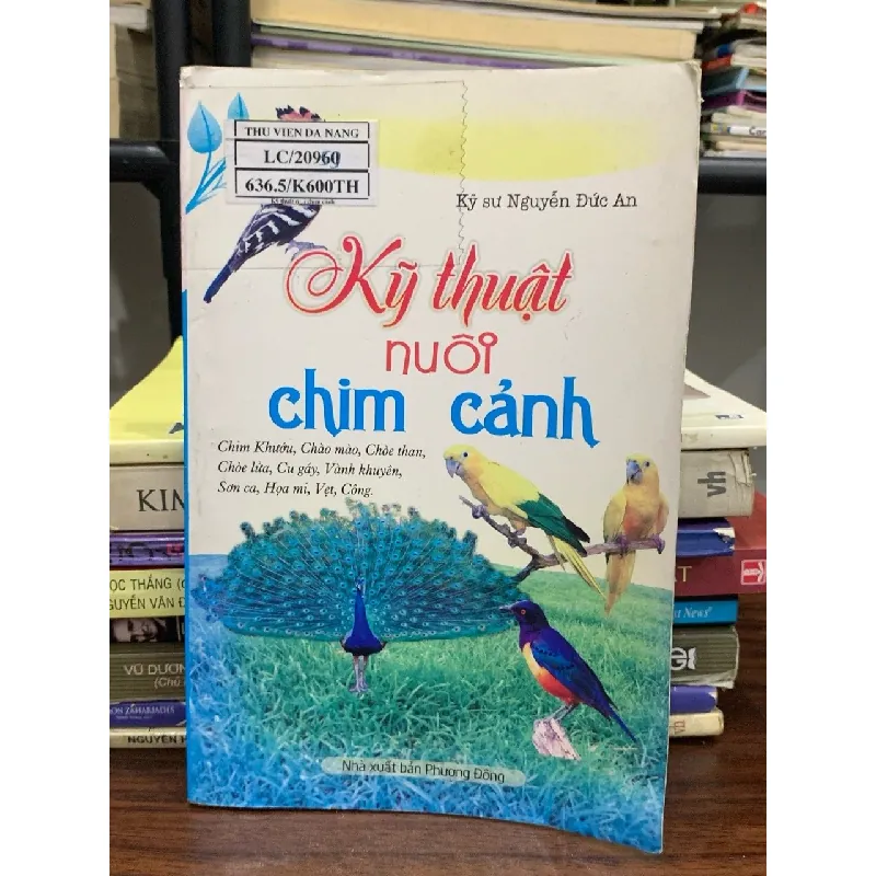 Kỹ thuật nuôi chim cảnh – Kỹ sư Nguyễn Đức An 588563