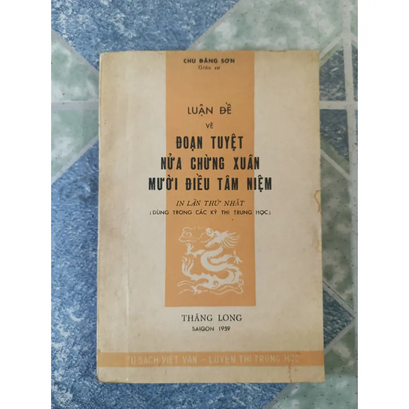Luận đề về Đoạn Tuyệt nửa chừng xuân mười điều tâm niệm - G.S Chu Đăng Sơn 708612