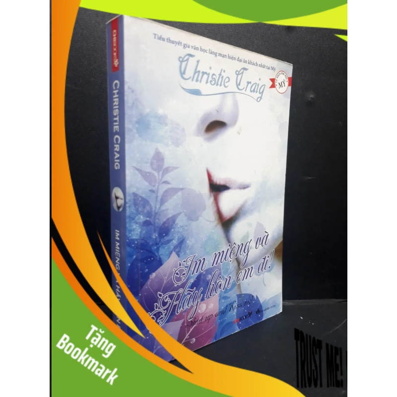 (TẶNG BOOKMARK) Im Miệng Và Hãy Hôn Em Đi mới 80% ố nhẹ 2011 RBK2705 Christie Craig SÁCH VĂN HỌC 945663
