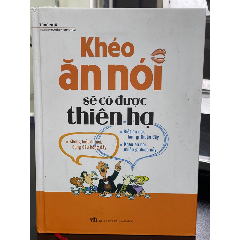 KHÉO ĂN NÓI SẼ CÓ ĐƯỢC THIÊN HẠ - đã qua sử dụng 78790