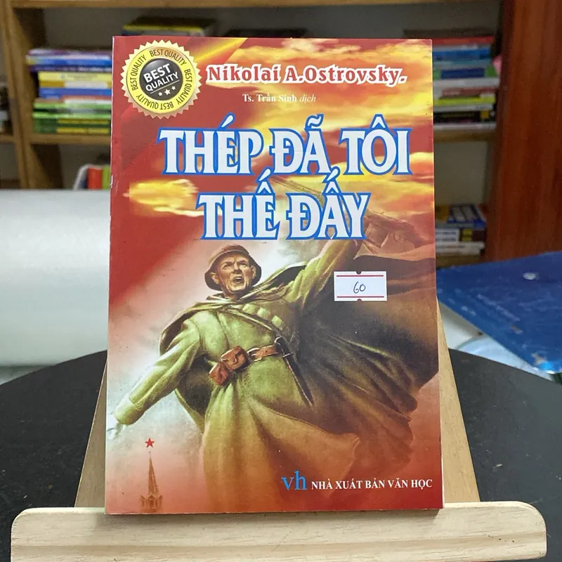 Thép đã tôi thế đấy-tác giả Nikolai A. Ostrovsky 1068701