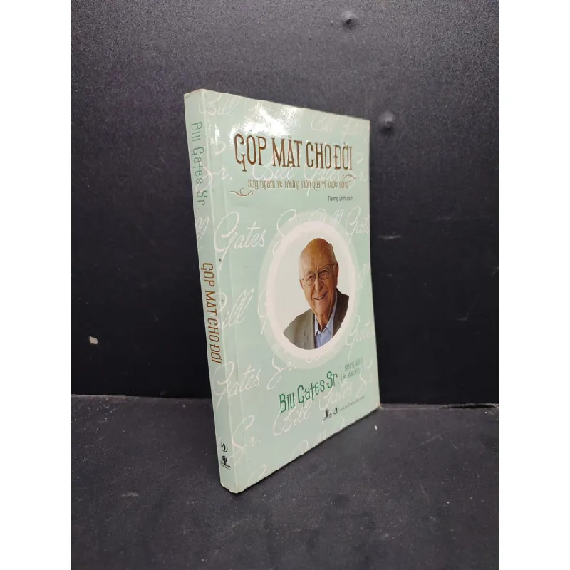 [Sách Cũ SCGR] Góp Mặt Cho Đời mới 80% ố vàng 2011 HCM1406 Bill Gates Sr. SÁCH VĂN HỌC 682146