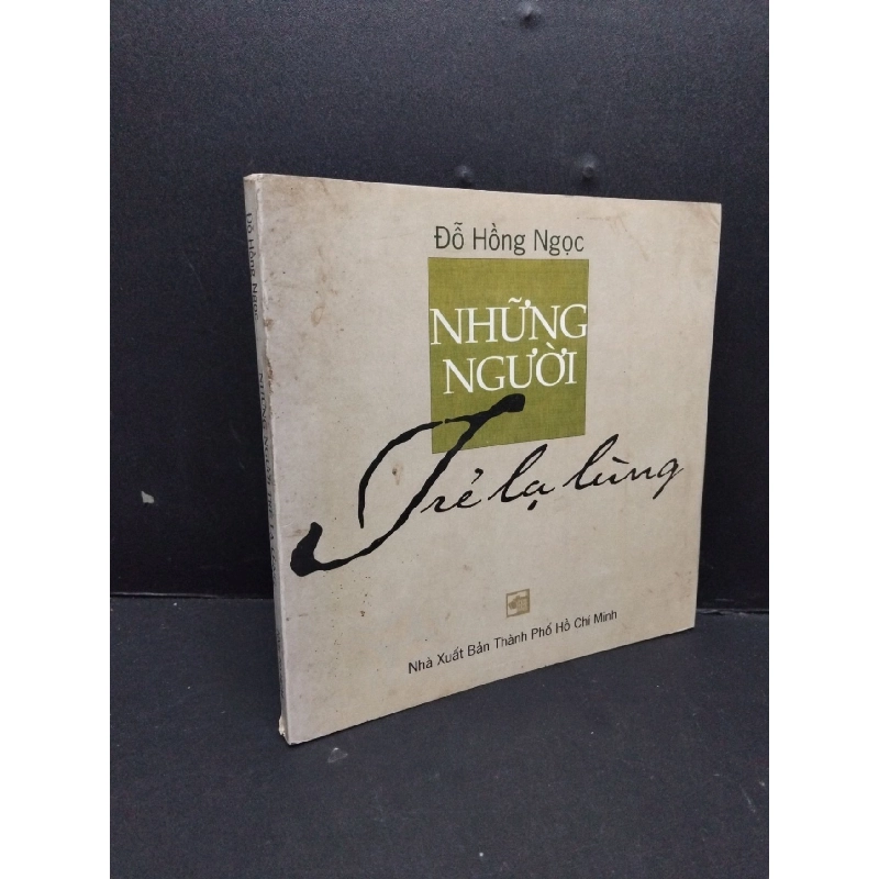 Những người trẻ lạ lùng mới 80% ố 2001 HCM2809 Đỗ Hồng Ngọc VĂN HỌC 916839