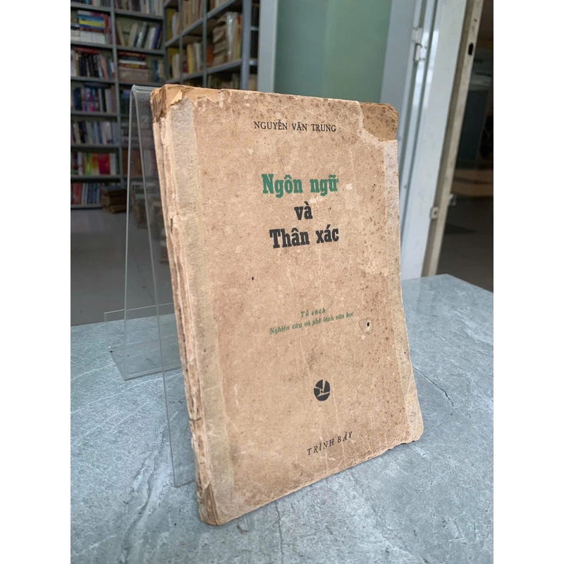 NGÔN NGỮ VÀ THÂN XÁC - NGUYỄN VĂN TRUNG 519674