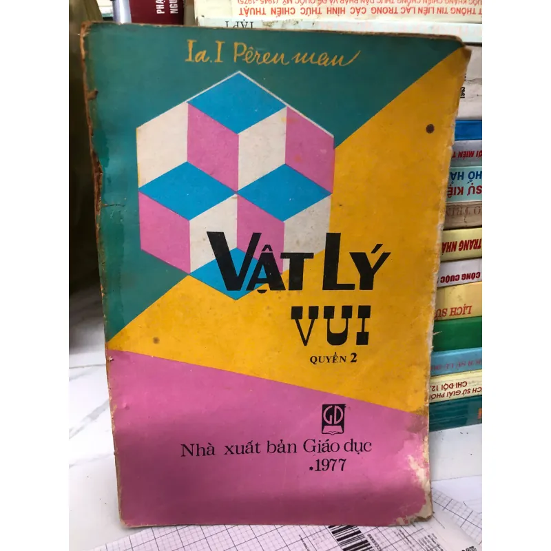 Vật lý vui – Quyển 2  Tác giả: I. I. Perelman 739770