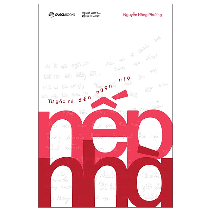 Nếp Nhà - Từ Gốc Rễ Đến Ngọn Gió (2025) - Nguyễn Hồng Phương 699968