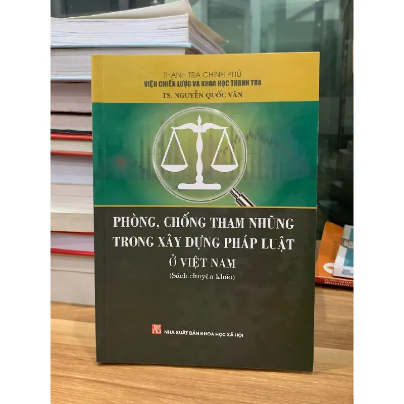 Phòng chống tham nhũng trong xây dựng pháp luật ở Việt Nam -TS Nguyễn Quốc Văn 716676