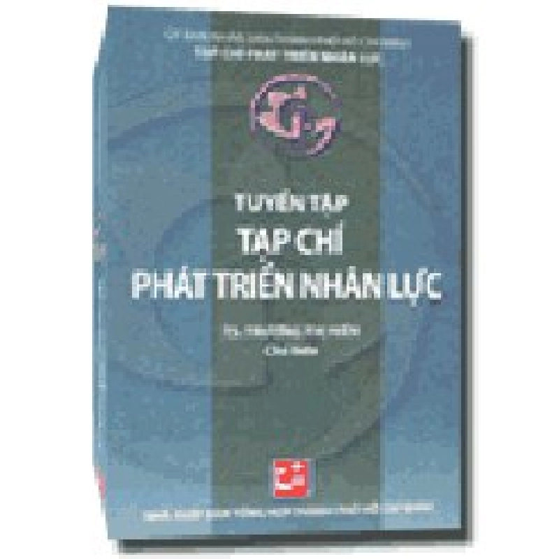 Tuyển tập tạp chí phát triển nhân lực mới 100% TS. Trương Thị Hiền 2009 HCM.PO 342973