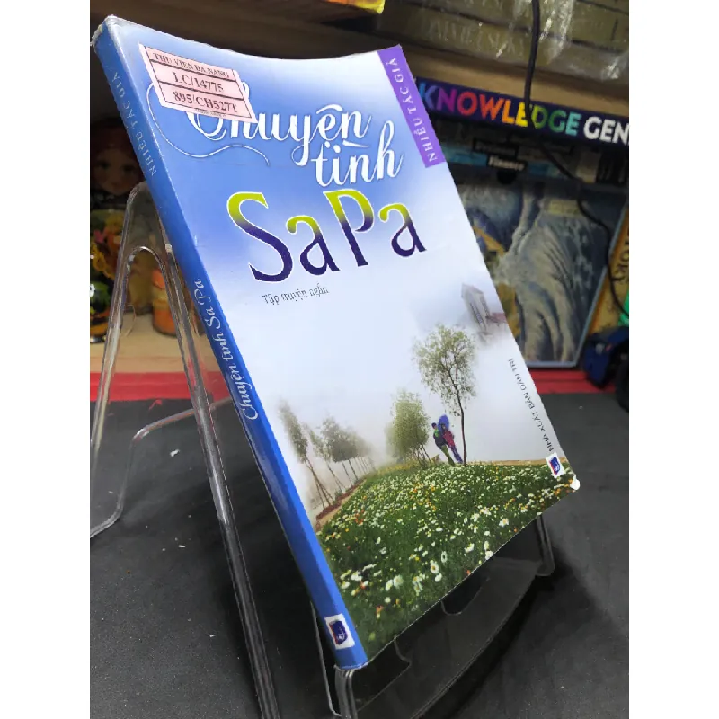 Chuyện tình Sa Pa 2011 mới 70% bẩn nhẹ Nhiều tác giả HPB0906 SÁCH VĂN HỌC Blogmeo21025 582468