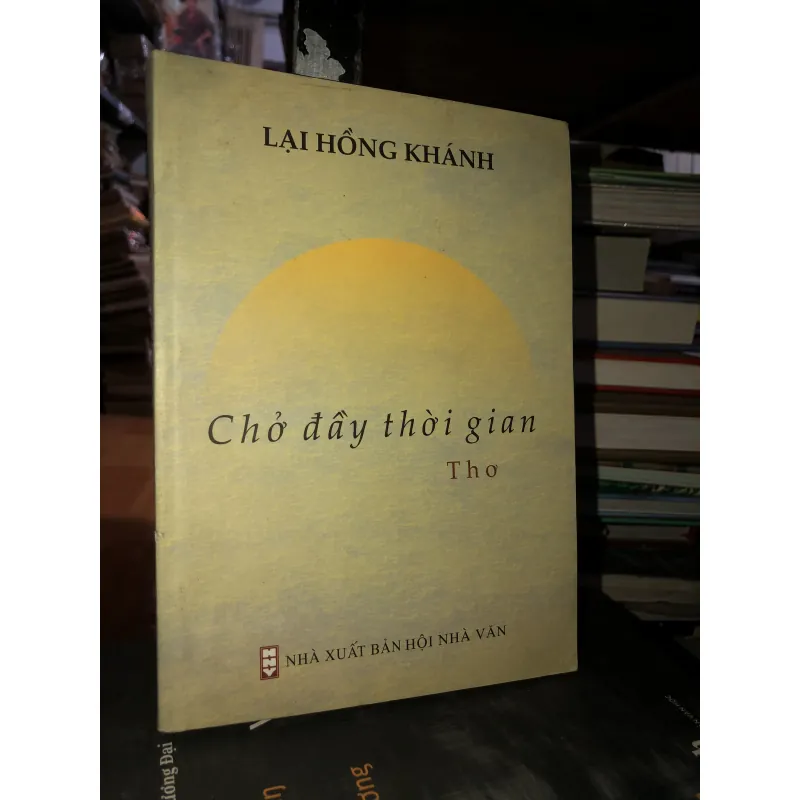 Chở đầy thời gian - Lại Hồng Khánh 1018644