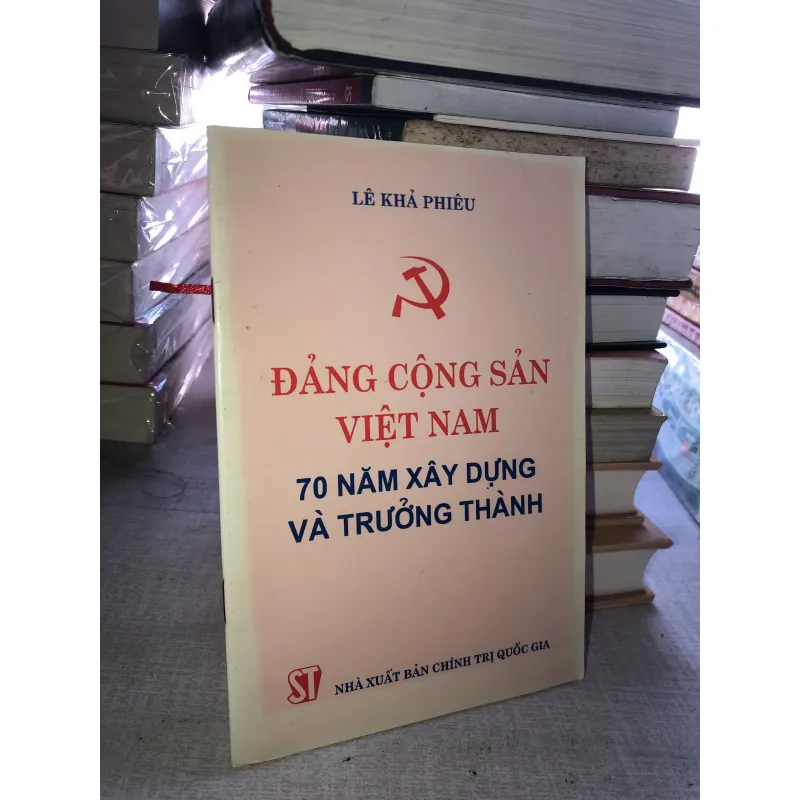 Đảng Cộng sản Việt Nam - 70 năm xây dựng và trưởng thành 778547