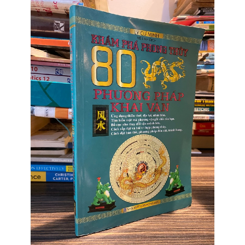 Khám phá phong thủy : 80 phương pháp khai vận - Lý Cư Minh ( Mê Linh dịch ) 450233
