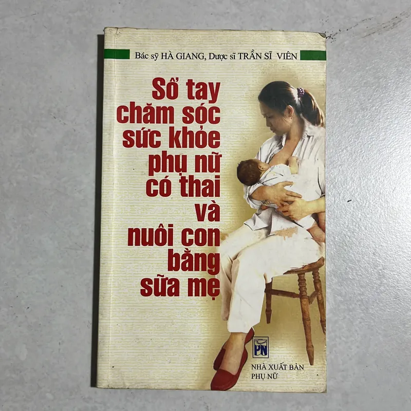 Sổ tay chăm sóc sức khoẻ phụ nữ có thai và nuôi con bằng sữa mẹ 589625