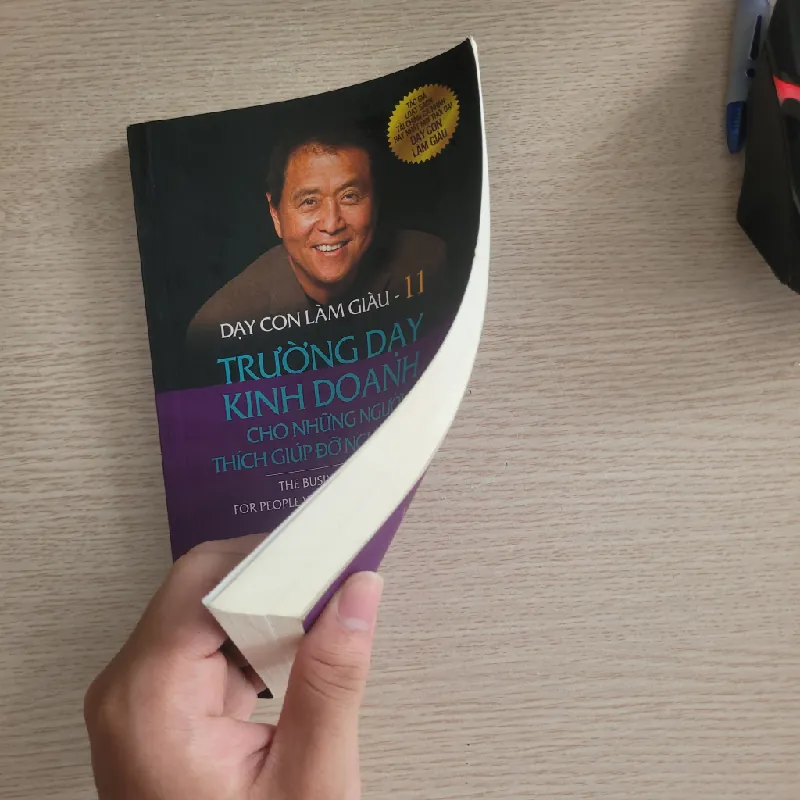 Dạy con làm giàu - Tập 11: Trường dạy kinh doanh cho những người thích giúp đỡ người khác<br>Robert T. Kiyosaki 530152