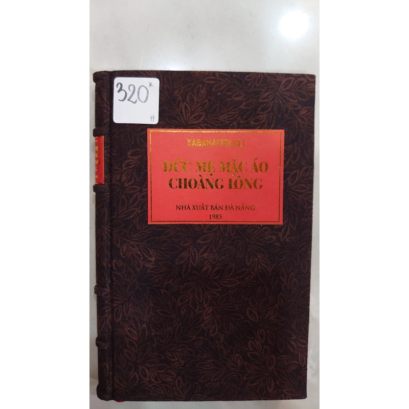 ĐỨC MẸ MẶC ÁO CHOÀNG LÔNG.
Tác giả: Xabahattin Ali.
Người dịch: Đào Minh Hiệp. 297237