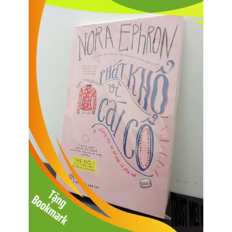 (TẶNG BOOKMARK) Phát Khổ Vì Cái Cổ Nora Ephron New 100% RBK.ASB2802 950539