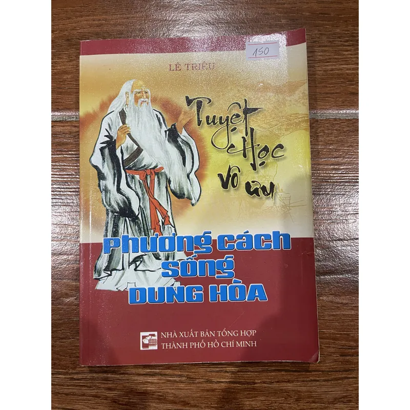 Tuyệt học vô ưu - Phương cách sống dung hoà (6) 715835