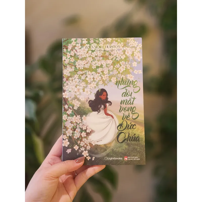 Tiểu thuyết NHỮNG ĐÔI MẮT VỌNG VỀ ĐỨC CHÚA - Zora Neale Hurston 721663