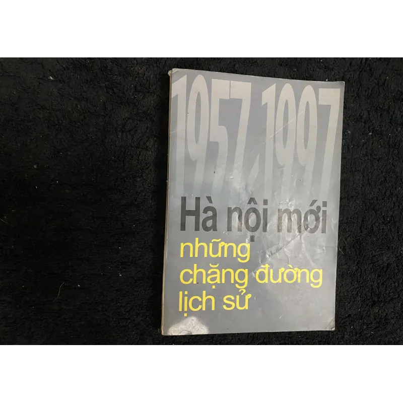 Hà nội- những chằng đường lịch sử 1957-1997 1025139