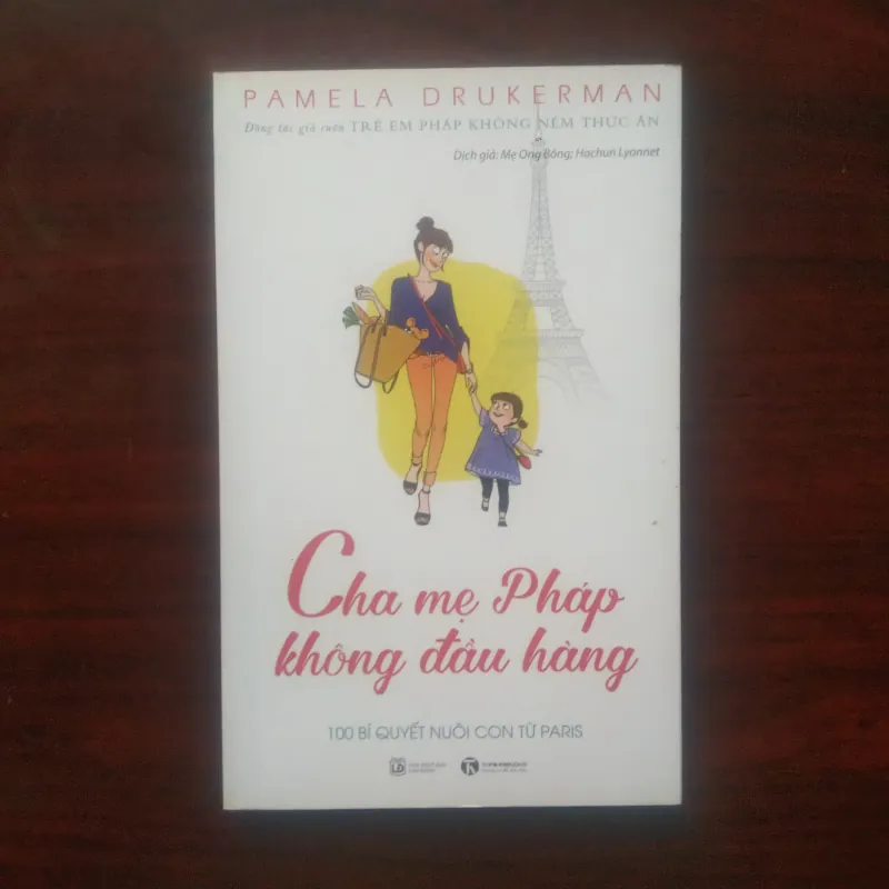 [Sách Nuôi Dạy Con] Cha Mẹ Pháp Không Đầu Hàng (Pamela Drukerman) 976441