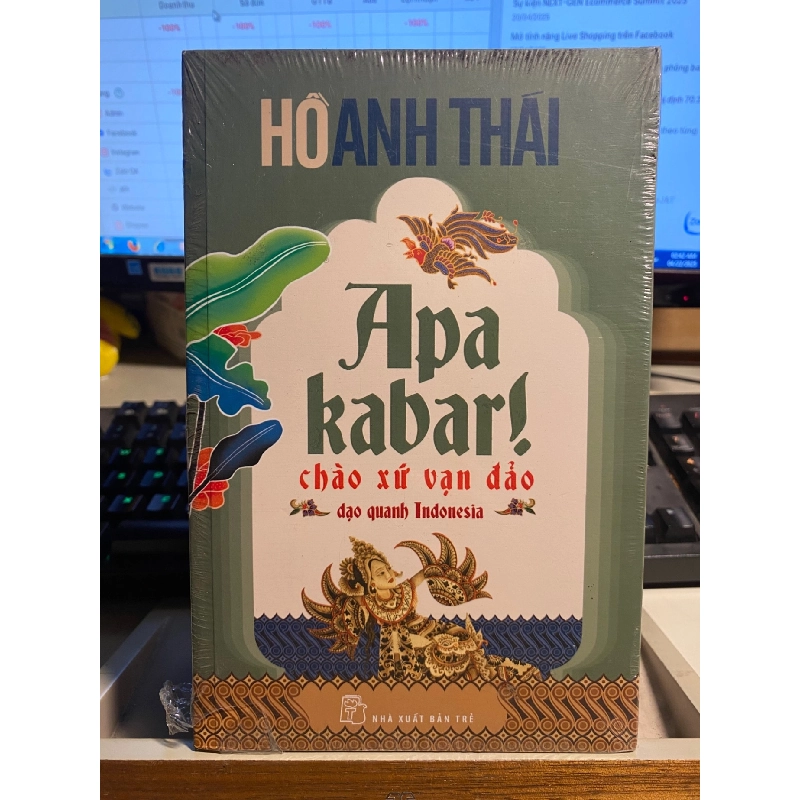 Apa Kabar! Chào Xứ Vạn Đảo Dạo Quanh Indonesia - Hồ Anh Thái Sách văn học STB0302 908780