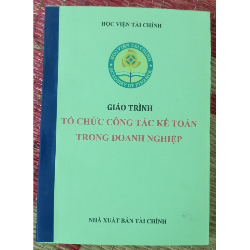 Giáo trình Tổ chức công tác kế toán trong doanh nghiệp 144383