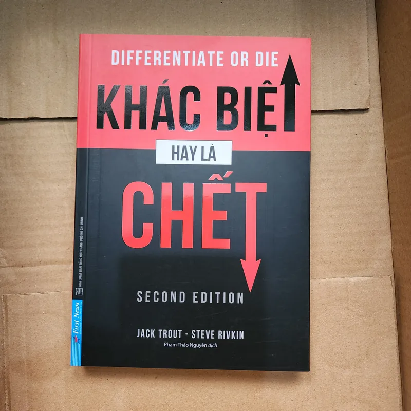 Khác biệt hay là chết | Jack Trout. Steve Rivkin 690950