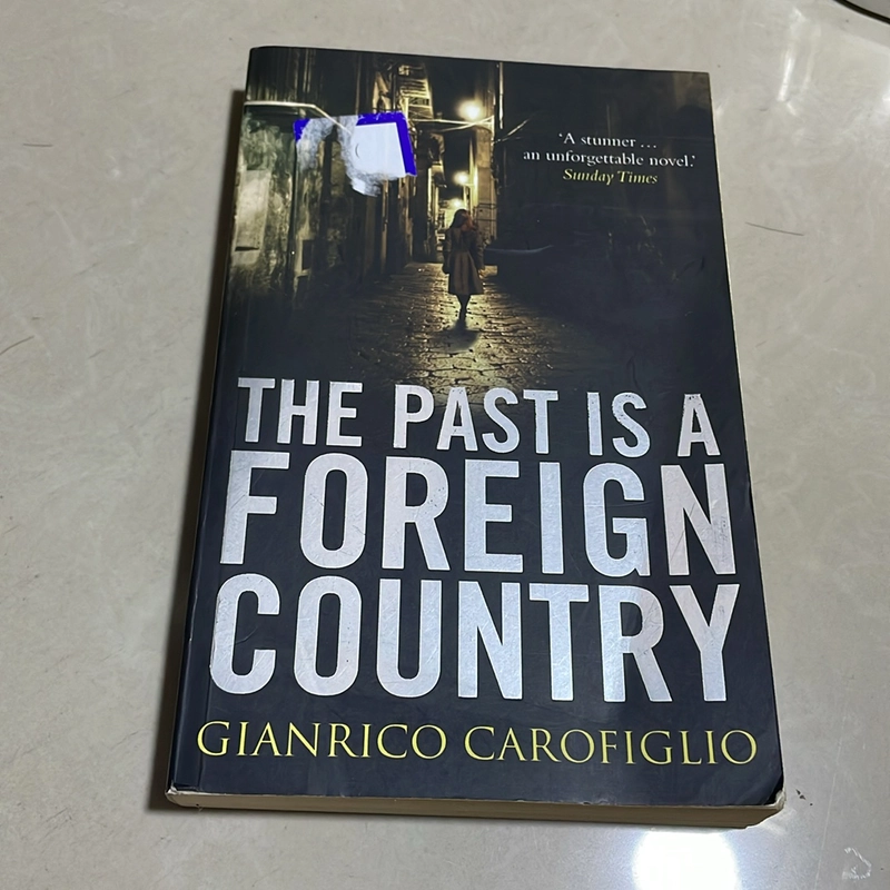 The past is a foreign country - Gianrico Carofiglio 519778
