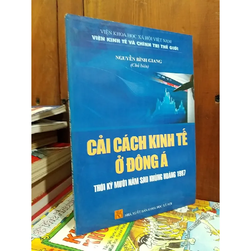 Cải cách kinh tế ở Đông Nam Á thời kỳ mười năm sau khủng hoảng 1997 - Nguyễn Bình Giang 707570