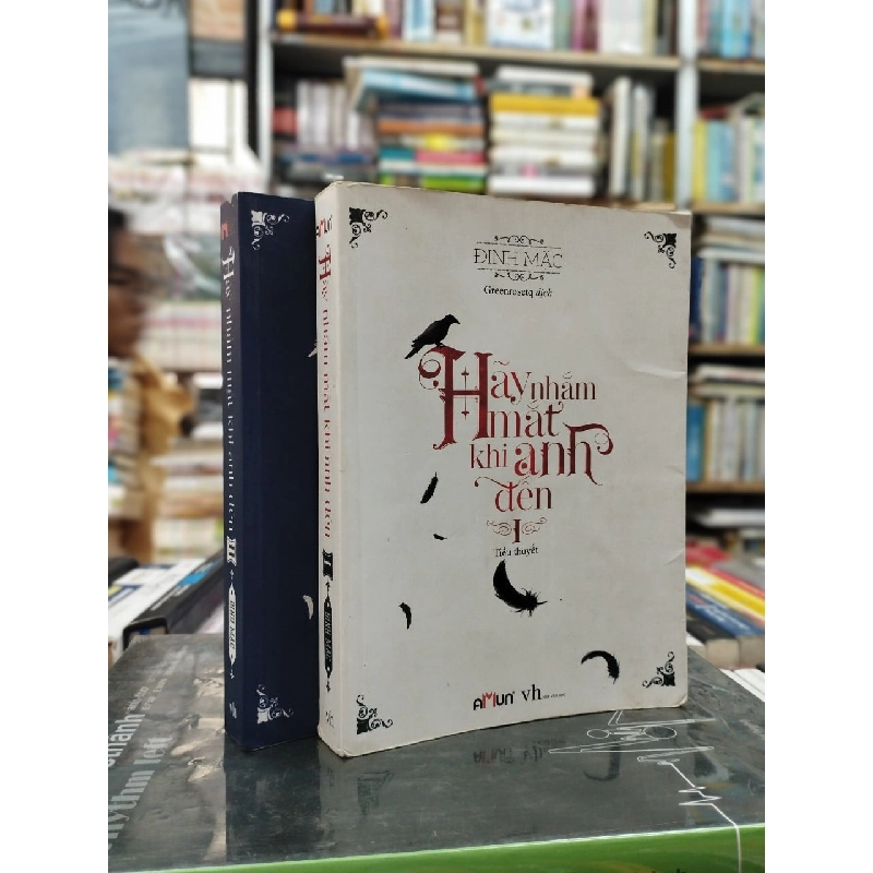 Hãy Nhắm Mắt Khi Anh Đến - Đinh Mặc 121823
