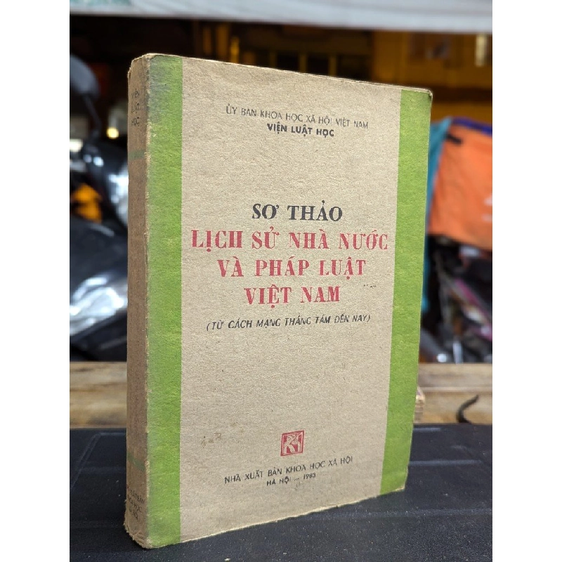 SƠ THẢO LỊCH SỬ NHÀ NƯỚC VÀ PHÁP LUẬT VIỆT NAM - VIỆN LUẬT HỌC 300516