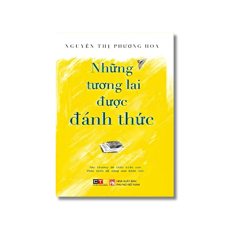 Những Tương Lai Được Đánh Thức - Nguyễn Thị Phương Hoa 998820