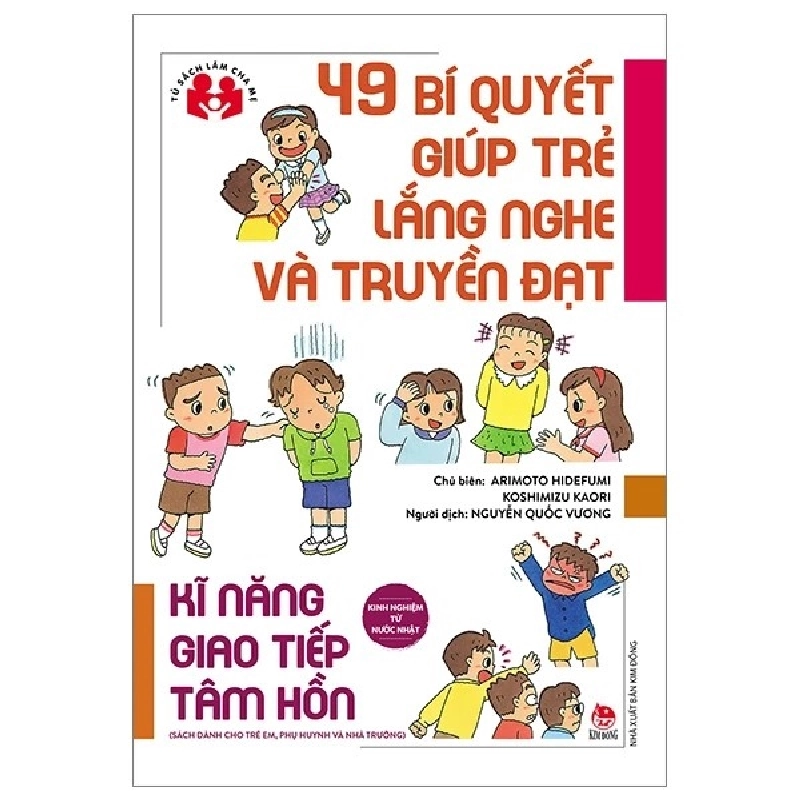 Kinh nghiệm từ nước Nhật - 49 bí quyết giúp trẻ lắng nghe và truyền đạt [TSTK] 1018574