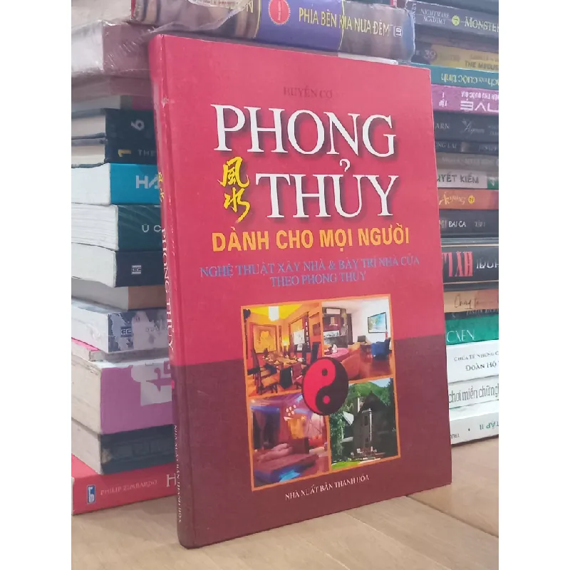 Phong thủy dành cho mọi người: Nghệ thuật xây nhà và bày trí nhà cửa theo phong thủy - Huyền Cơ 719473
