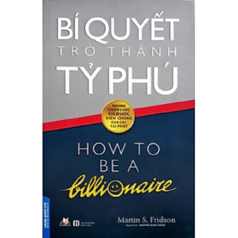 Bí quyết trở thành tỷ phú - Martin S.Fridson 497480